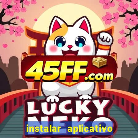 instalar aplicativo estrela bet